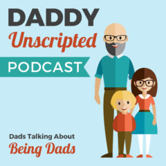 daddy unscripted